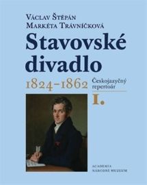 Stavovské divadlo 1824–1862 (I.+II. díl)