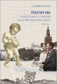 Šťastný věk a další studie o literatuře a kultuře dvacátého století