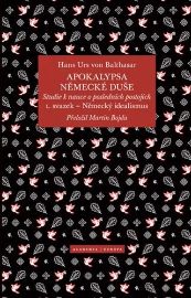 Apokalypsa německé duše - Studie k nauce o posledních postojích / Svazek 1. Německý ideali
