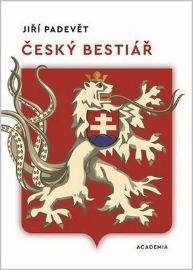 Český bestiář - Jiří Padevět - Historické osobnosti Český bestiář