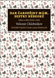 Dar čarodějky mám, sestry nebeoké - Výbor z díla (1908–1916)