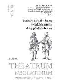 Latinské biblické drama v českých zemích doby předbělohorské