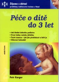 Péče o dítě do 3 let - edice Žijeme s dětmi