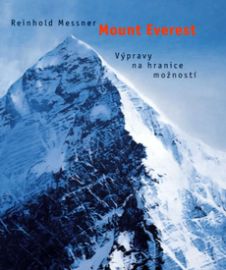 Mount Everest - Výpravy za hranice možností