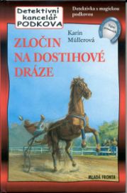Zločin na dostihové dráze - Detektivní kancelář Podkova