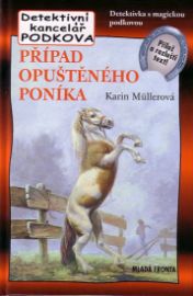 Případ opuštěného poníka - Detektivní kancelář Podkova