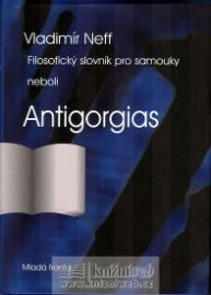 Filosofický slovník pro samouky neboli Antigorgias