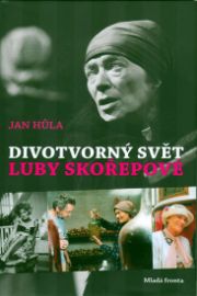 Divotvorný svět Luby Skořepové