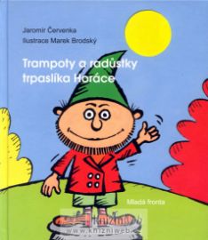 Trampoty a radůstky trpaslíka Horáce