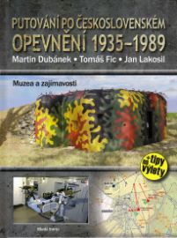 Putování po československém opevnění 1935-1989 - Muzea a zajímavosti