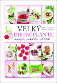 Velký dietní plán III. aneb jídlo pro každou příležitost