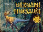 Neznámí dinosauři - Vladimír Socha - Dinosauři Neznámí dinosauři