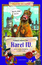 Karel IV.:&nbsp;očima opata Neplacha a rytíře Smila