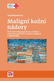 Maligní kožní nádory - Ivana Krajsová - Rakovina a nádory Maligní kožní nádory