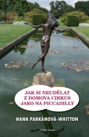 Jak si neudělat z&nbsp;domova cirkus jako na Piccadilly