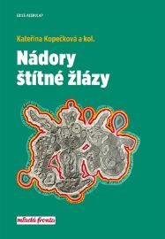 Nádory štítné žlázy - Kateřina Kopečková - Rakovina a nádory Nádory štítné žlázy