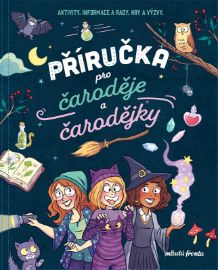 Příručka pro čaroděje a čarodějky - Aurore Meyer - Příručky a návody pro děti Příručka pro čaroděje a čarodějky