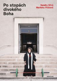 Po stopách divokého Boha - Markéta Pilátová - Báje a pověsti Po stopách divokého Boha