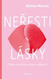 Neřesti lásky - Příběhy vášně očima milenců i odborníků