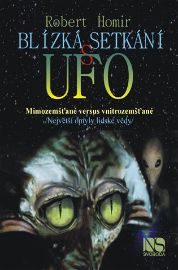 Blízká setkání s UFO - Mimozemšťané versus vnitrozemšťané