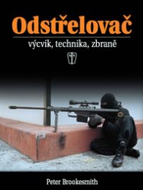 Odstřelovač - výcvik, technika, zbraně