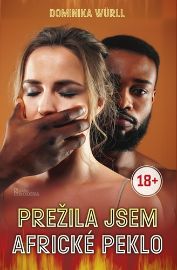 Přežila sem africké peklo