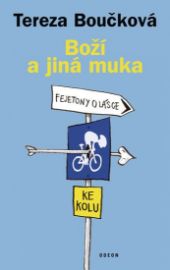 Boží a jiná muka - Fejetony o lásce ke kolu