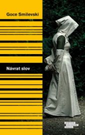 Návrat slov - Goce Smilevski - Romány Návrat slov