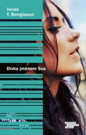 Dívka jménem Sus - Jonas T. Bengtsson - Romány Dívka jménem Sus