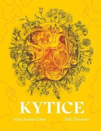 Kytice - Karel Jaromír Erben,Míla Fürstová - Česká a slovenská poezie Kytice