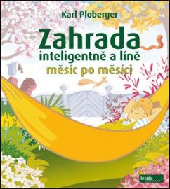 Zahrada inteligentně a líně měsíc po měsíci 
