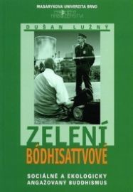 Zelení bódhisattvové: Sociálně a ekologicky angažovaný buddhismus