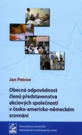 Obecná odpovědnost členů představenstva akciových společností v česko-americko-německém srovnání