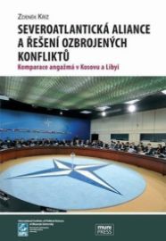 Severoatlantická aliance a řešení ozbrojených konfliktů: Komparace angažmá v Kosovu a Liby