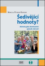 Šedivějící hodnoty? Aktivita jako dominantní způsob stárnutí