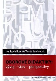 Oborové didaktiky - Tomáš Janík,Iva Stuchlíková - Pedagogika Oborové didaktiky