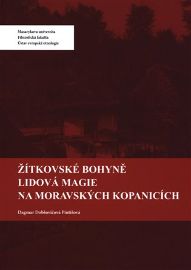 Žítkovské bohyně: Lidová magie na Moravských Kopanicích