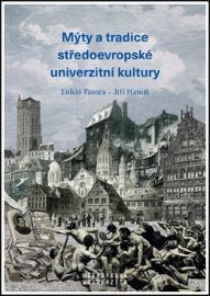 Mýty a tradice středoevropské univerzitní kultury