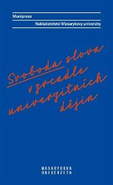 Svoboda slova v zrcadle univerzitních dějin