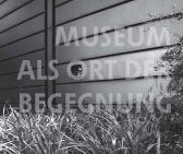 Museum als Ort der Begegnung: am Beispie