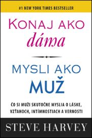 Konaj ako dáma, mysli ako muž
