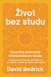 Život bez studu - Soucitný průvodce odbourávání studu