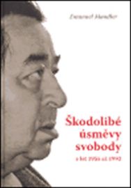 Škodolibé úsměvy svobody z let 1955 až 1992. Příloha: Odpovědi na otázky Pavla Šafra