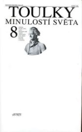 Toulky minulostí světa 8 - Zdeněk Volný - Literatura faktu Toulky minulostí světa 8