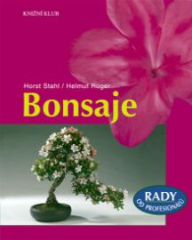 Bonsaje - Rady od profesionálů