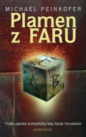 Plamen z Faru - Podle zápisků archeoložky lady Sarah Kincaidové
