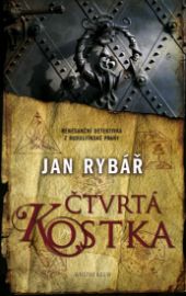 Čtvrtá kostka - Renesanční detektivka z rudolfínské Prahy