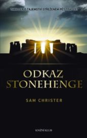 Odkaz Stonehenge - Sam Christer - Thrillery Odkaz Stonehenge
