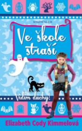 Vidím duchy! 1: Ve škole straší