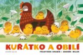 Kuřátko a obilí - Zdeněk Miler,František Hrubín - Leporela pro děti Kuřátko a obilí